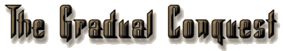 The Gradual Conquest