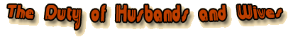 The Duty of Husbands and Wives