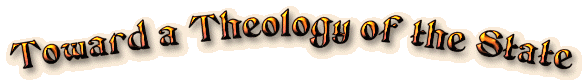 Toward a Theology of the State