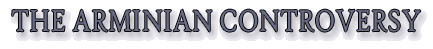 The Arminian Controversy