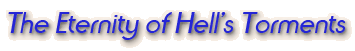 The Eternity of Hell's Torments